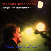 Magnus Johansson - Sånger från Efterfesten #3